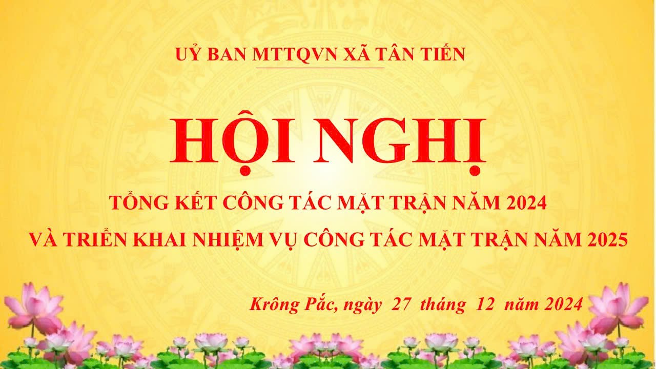 HỘI NGHỊ TỔNG KẾT CÔNG TÁC MẶT TRẬN NĂM 2024 VÀ TRIỂN KHAI NHIỆM VỤ NĂM 2025