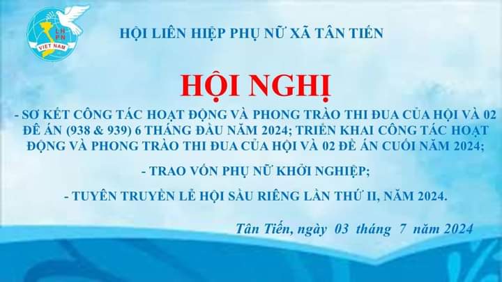 HỘI LHPN XÃ TÂN TIẾN TỔ CHỨC SƠ KẾT CÔNG TÁC HỘI VÀ ĐỀ ÁN 938 VÀ 939 6 THÁNG ĐẦU NĂM, TRIỂN KHAI NHIỆM VỤ 6 THÁNG CUỐI NĂM 2024