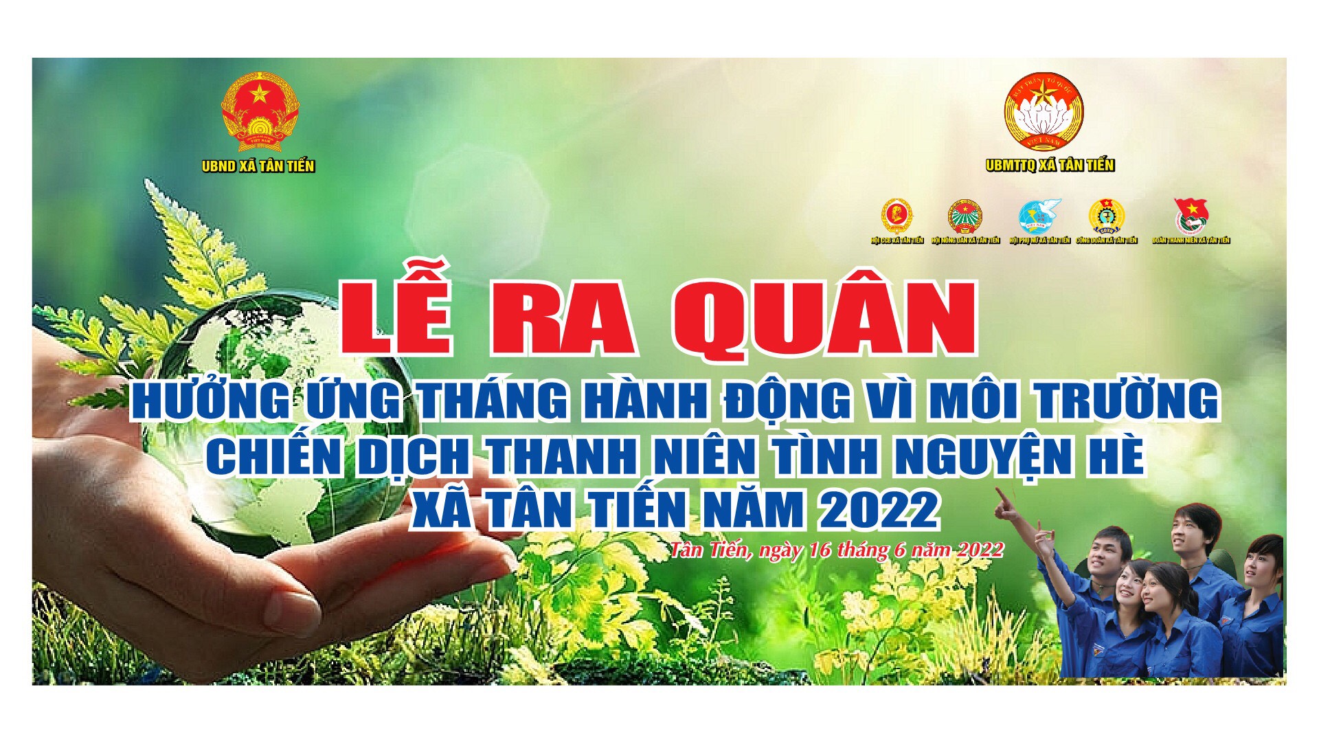 UBND XÃ TÂN TIẾN TỔ CHỨC LỄ RA QUÂN HƯỞNG ỨNG THÁNG HÀNH ĐỘNG VÌ MÔI TRƯỜNG VÀ CHIẾN DỊCH TN TÌNH NGUYỆN HÈ NĂM 2022